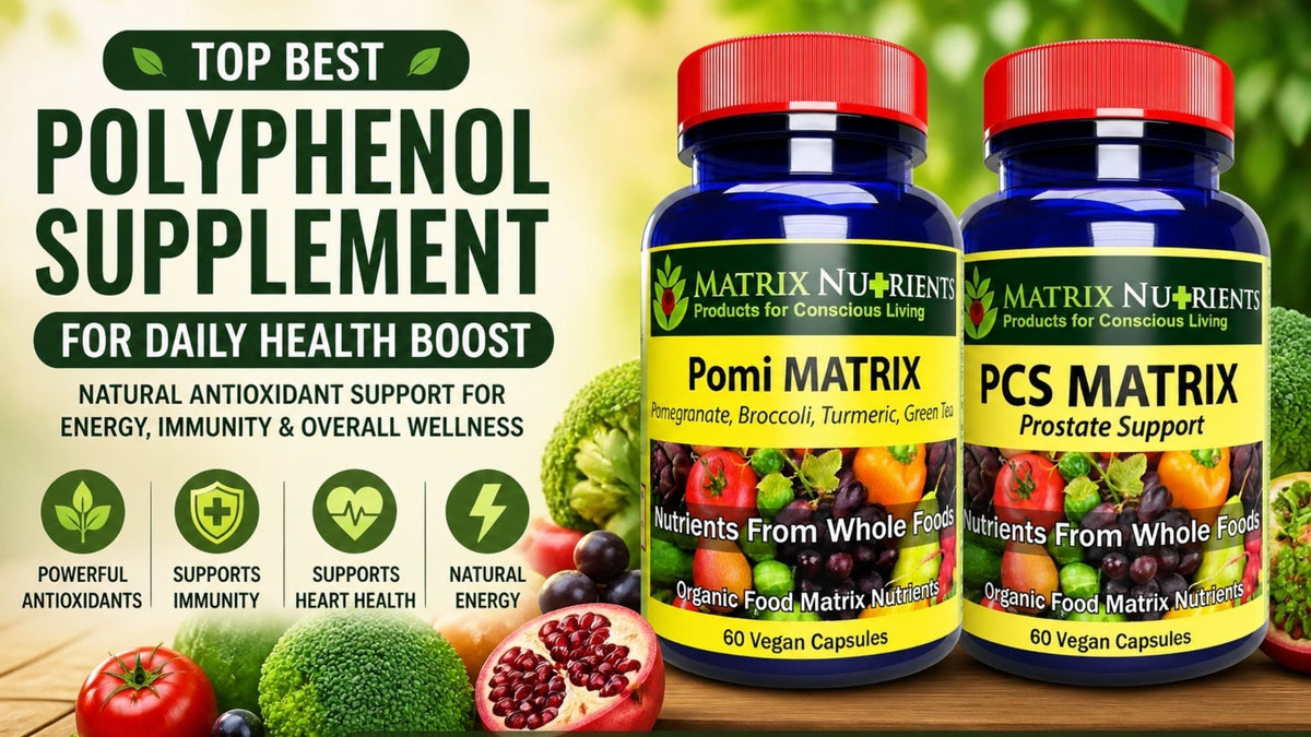 Top Best Polyphenol Supplement for Daily Health Boost – Matrix Nutrients